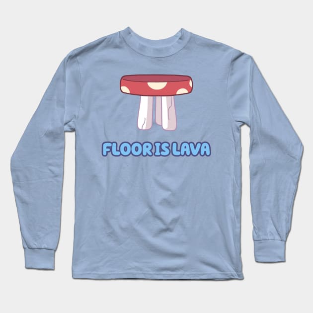 Floor Is Lava Long Sleeve T-Shirt by sikecilbandel